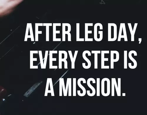 after-leg-day-every-step-is-a-mission