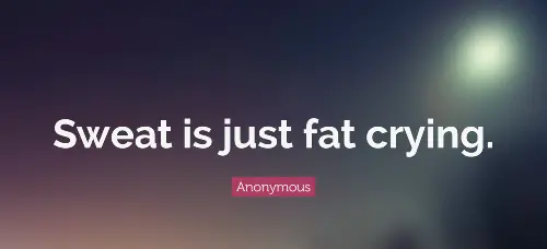 sweat-is-just-fat-crying